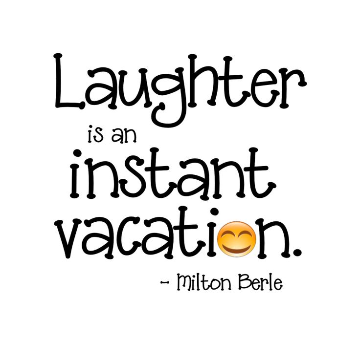 the words laughter is an instant vacation by milton berle