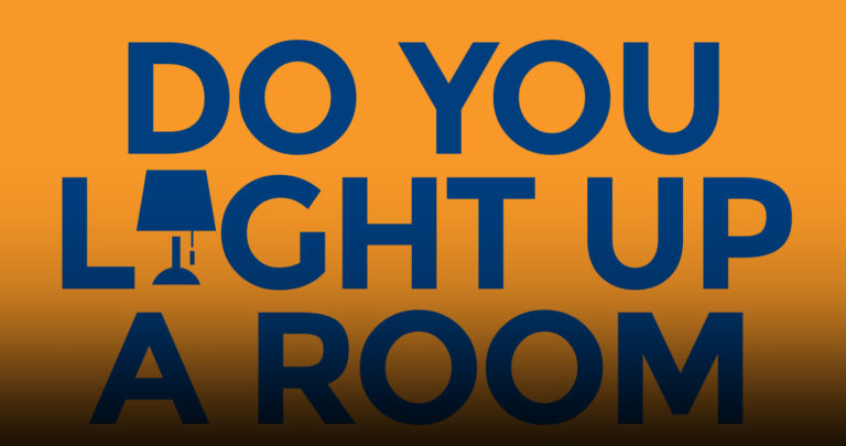 the words do you light up a room in blue letters on an orange background